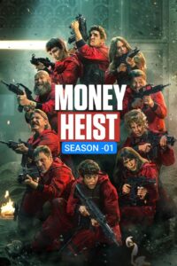 Money Heist S01 (2017) {Hindi + English} Dual Audio Completed Web Series HEVC ESub Money Heist S01 (2017) {Hindi + English} Dual Audio Completed Web Series HEVC ESub