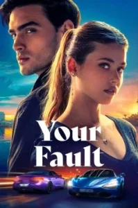 Your Fault Hindi + English Dual Audio Hollywood Movie HD 2024 Your Fault Hindi + English Dual Audio Hollywood Movie HD 2024